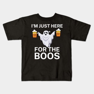 I'm just here for the boos Kids T-Shirt